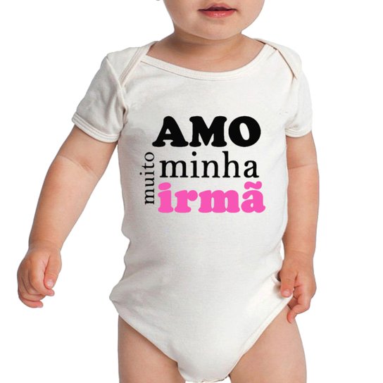 Body Criativa Urbana Bebê Divertido Frases Família Amo Minha Irmã Mana Maninha - Branco