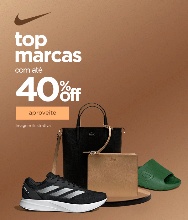Top Marcas com até 40% off 