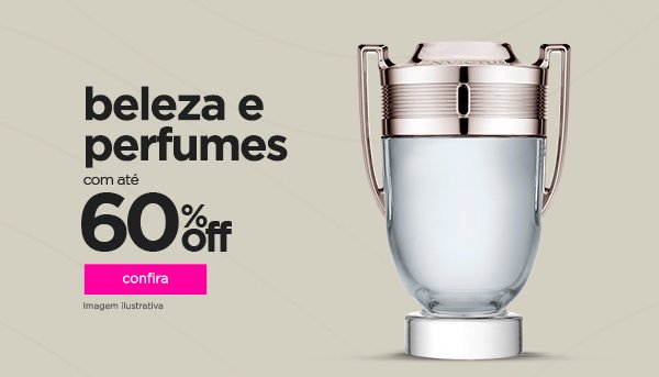 Beleza e perfumes com até 60% off