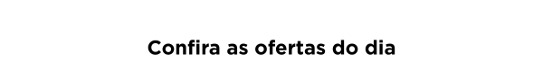 Ofertas do dia