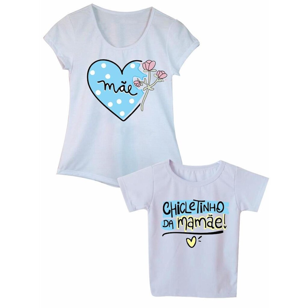 Camiseta Adulta e Infantil Chicletinho da Mamãe Kit Tal Mãe Tal Filho