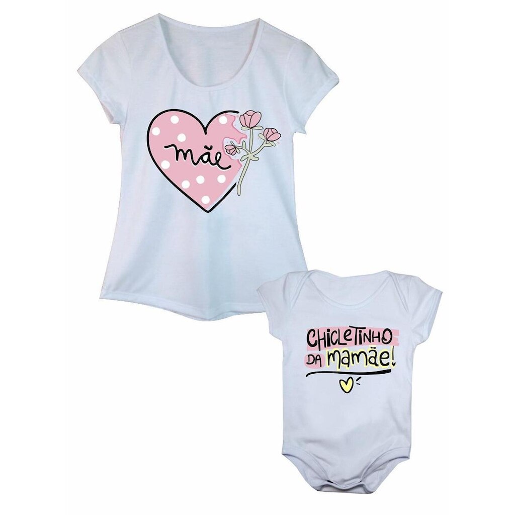 Camiseta e Body de Bebê Chicletinho da Mamãe Kit Tal Mãe Tal Filha