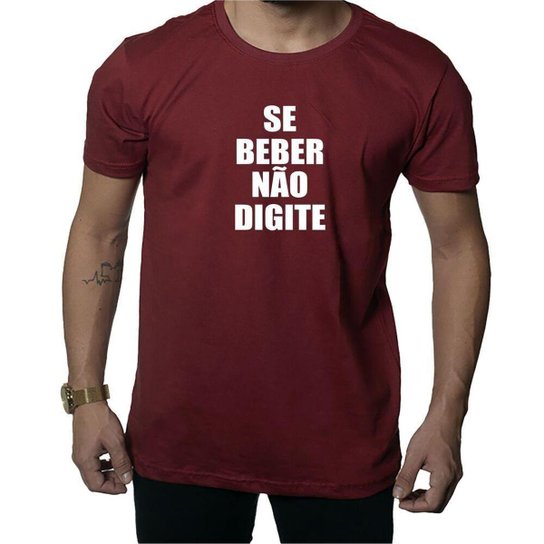 Camiseta Estampa Se Beber Não Digite