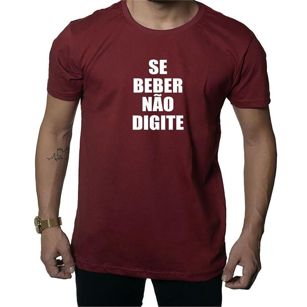 Camiseta Estampa Se Beber Não Digite