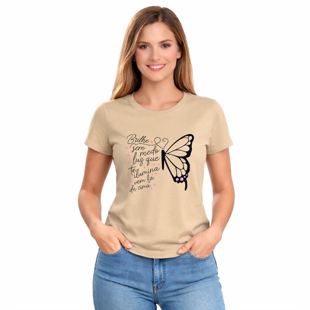 Camiseta Feminina Frase Motivacional Borboleta Brilhe Sem Medo