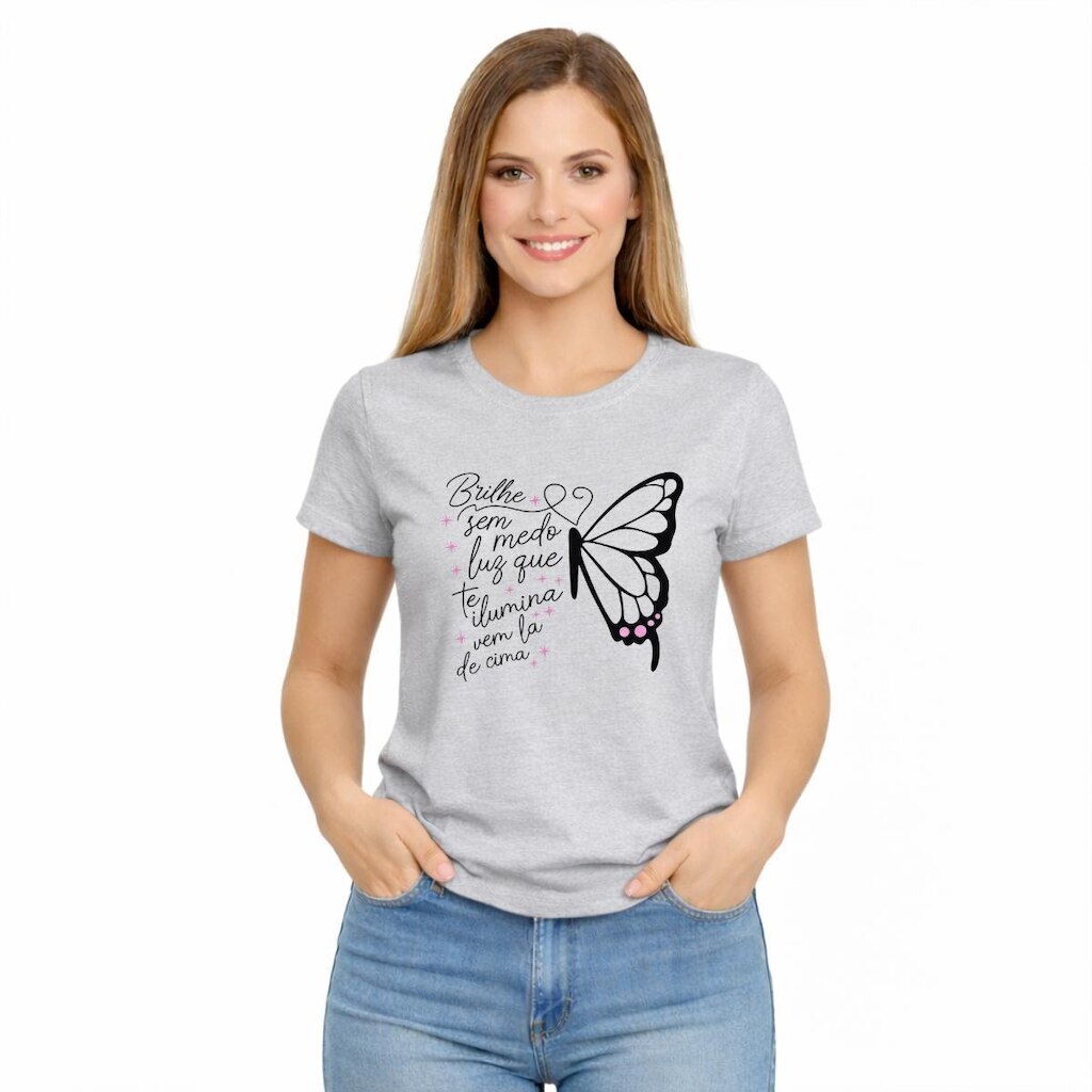 Camiseta Feminina Frase Motivacional Borboleta Brilhe Sem Medo
