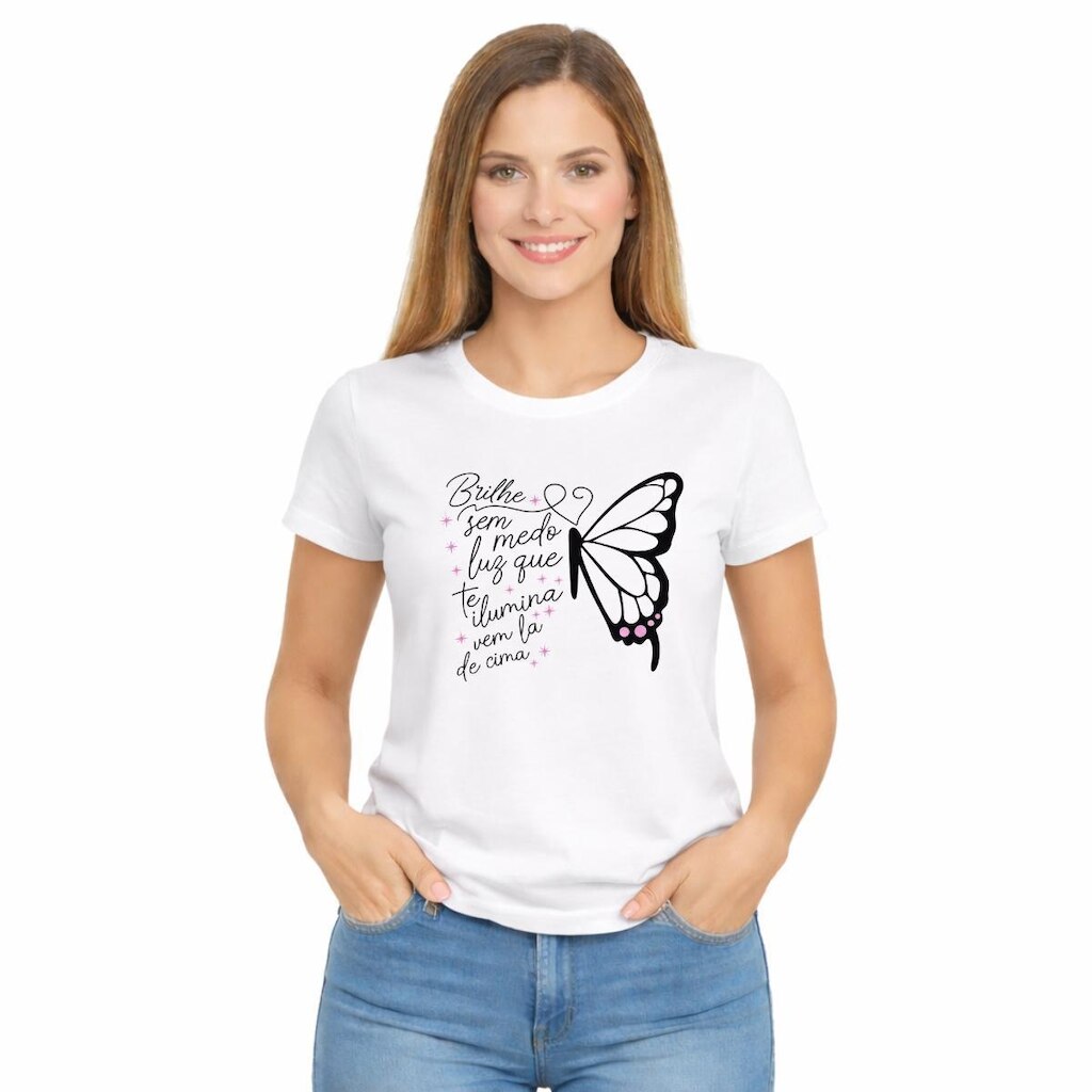 Camiseta Feminina Frase Motivacional Borboleta Brilhe Sem Medo
