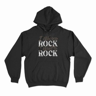 Moletom Com Capuz I Wanna Rock