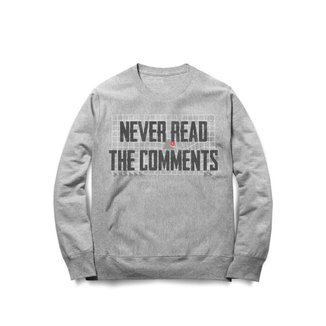 Moletom Never Read The Comments